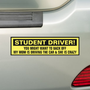 Funny Student Driver My Mom is Crazy Car Bumper Sticker
