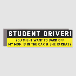 Funny Student Driver My Mum is Crazy bumper Car Magnet