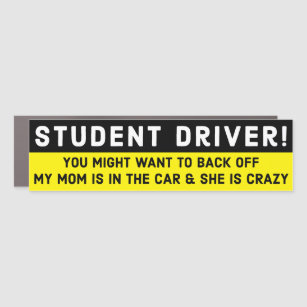 Funny Student Driver My Mum is Crazy bumper Car Magnet