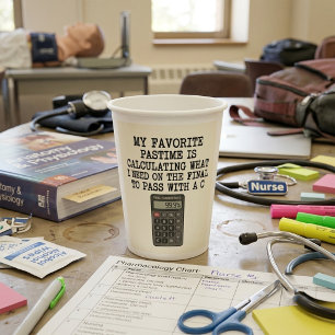 Funny Student Final Exam Calculator Quote Paper Cups