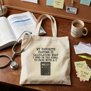 Funny Student Final Exam Calculator Quote Tote Bag