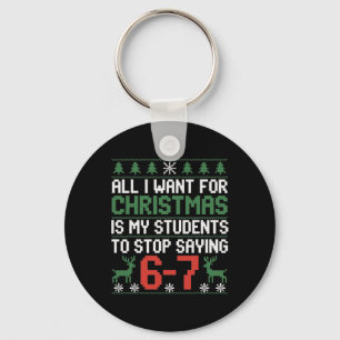 Funny Students Saying 6-7 67 Six Seven Teacher Chr Key Ring