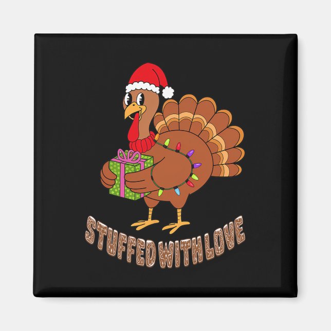Funny Stuffed With Love Christmas Turkey Lights Hu Magnet (Front)