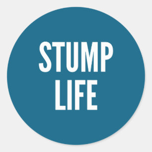 Funny Stump Life Quote For Leg Or Arm Amputee St S Classic Round Sticker