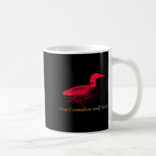 Funny Stupid Canadian Wolf Bird Design Coffee Mug