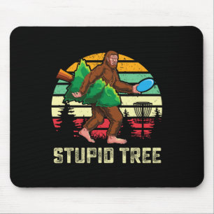 Funny Stupid Tree Frisbee Disc Golf Bigfoot Gift S Mouse Mat