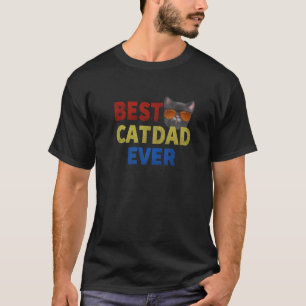 Funny Style Cat Best Cat Dad Ever T-Shirt