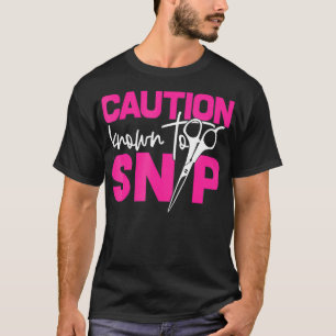 Funny Stylist Barber Hair Dresser Caution Known to T-Shirt