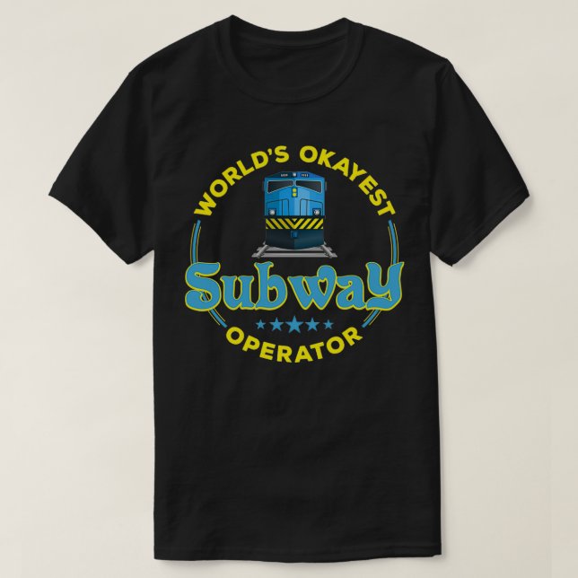 funny subway operator design Train Conductor Gift T-Shirt (Design Front)