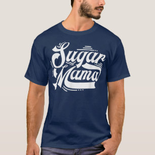 Funny Sugar momma candy design for your favourite  T-Shirt