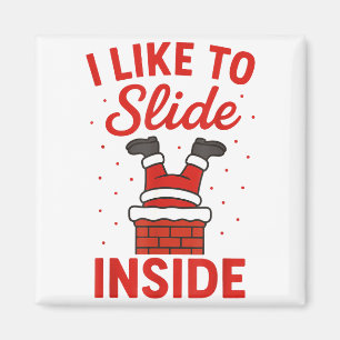 Funny Suggestive I Like To Slide Inside Quote Coup Magnet