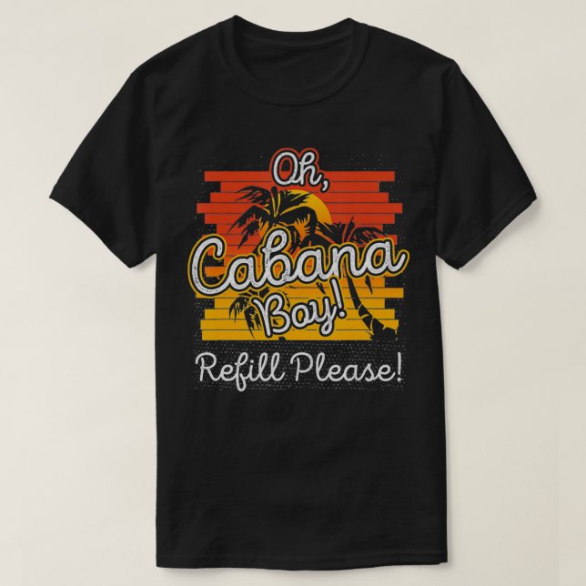Funny Summer Beach Pool Party I Cabana Boy Refill  T-Shirt (Design Front)