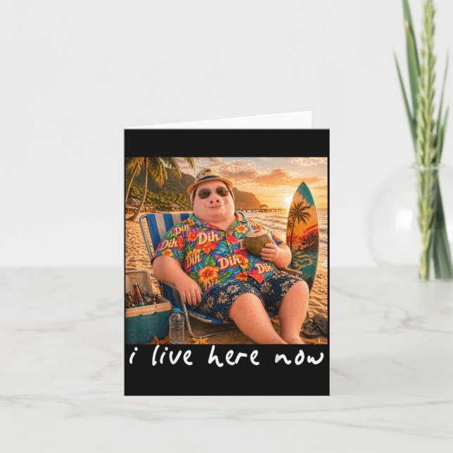 Funny Summer Beach Surfing I Live Here Now Card (Front)