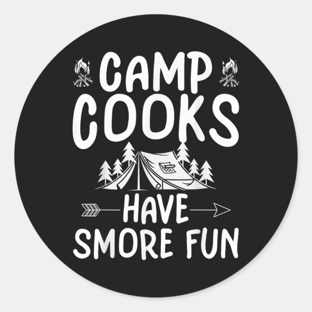 Funny Summer Camp Cook - Have Smore Fun  Classic Round Sticker (Front)