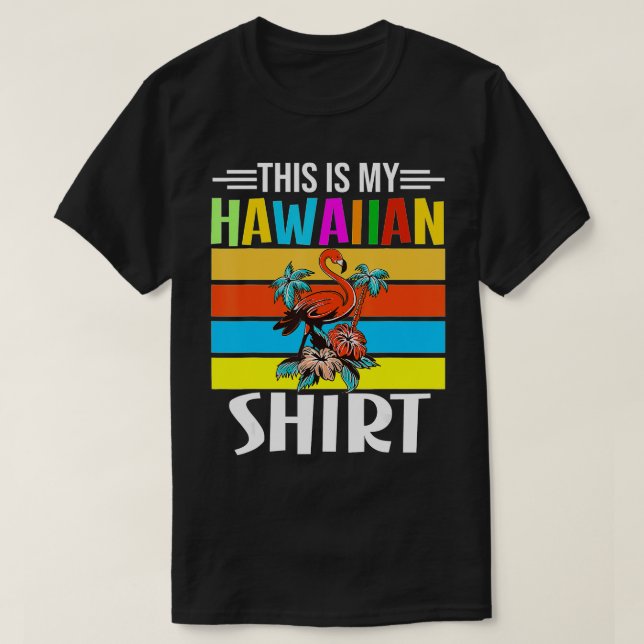 Funny Summer Hawaii Flamingo Men Women This is My  T-Shirt (Design Front)