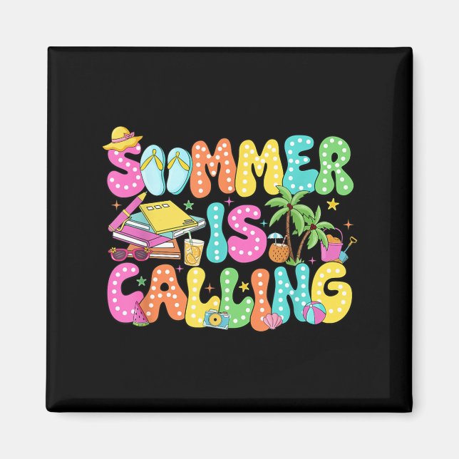 Funny Summer is Calling Teacher Schools Out Vibes Magnet (Front)