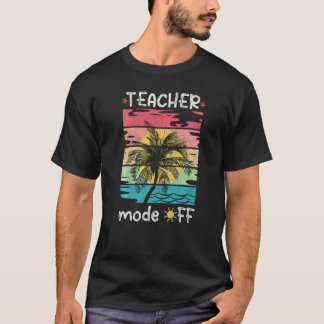 Funny Summer Teacher Retro Sunset Teacher Mode Off T-Shirt
