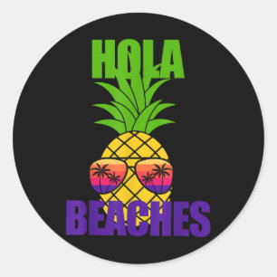 Funny Summer Vacay Beach T Sun Gles Cruise Hola Be Classic Round Sticker