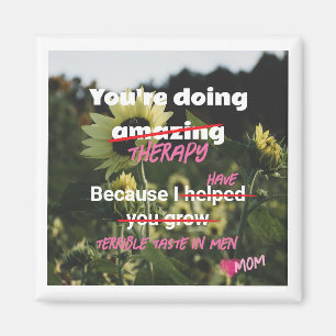 Funny Sunflower Magnet from Mum to Kids Humour