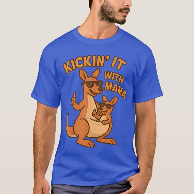 Funny Sunglasses Kangaroo Mom Gifts Kickin It With T-Shirt (Front)