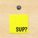 Funny Sup Welcome Cruise Door Marker Fluorescent Magnet<br><div class="desc">This design was created though digital art. It may be personalised in the area provide or customising by choosing the click to customise further option and changing the name, initials or words. You may also change the text colour and style or delete the text for an image only design. Contact...</div>