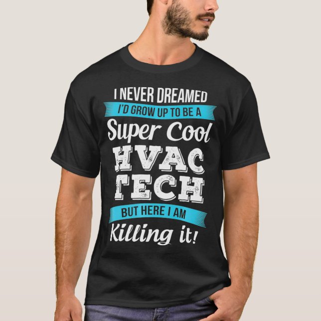 Funny Super Cool HVAC Tech  Gift  T-Shirt (Front)