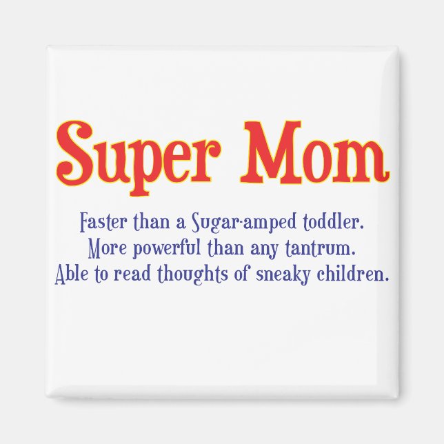 Funny Super Mum gifts and cards for your super mum Magnet (Front)
