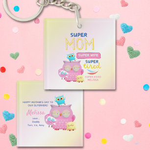 Funny Super Mum , Wife, Super Tired Mother's Day Key Ring