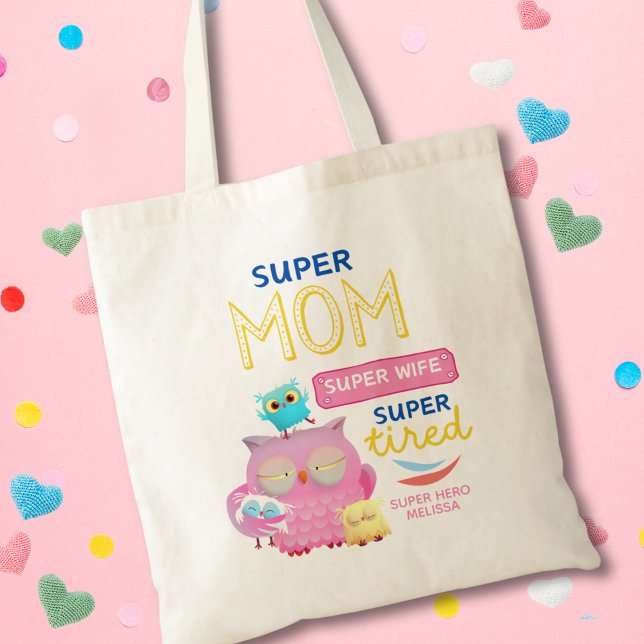 Funny Super Mum , Wife, Super Tired Mother's Day Tote Bag (Creator Uploaded)