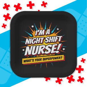 Funny Superpower Night Shift Nurse Appreciation Paper Plate
