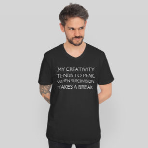 Funny Supervision Escape Excuse Quote T-Shirt