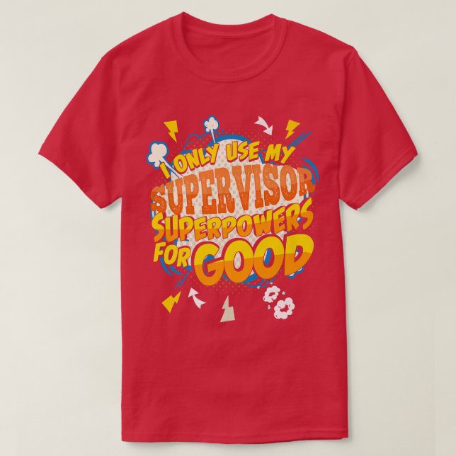 Funny Supervisor Superpowers Gag2353  T-Shirt (Design Front)