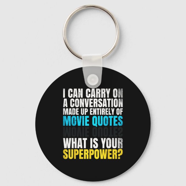 Funny Superwer. Conversation Of Movie Quotes. And  Key Ring (Front)