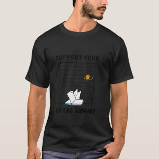 Funny Support Your Local Library Book Readers Cat  T-Shirt