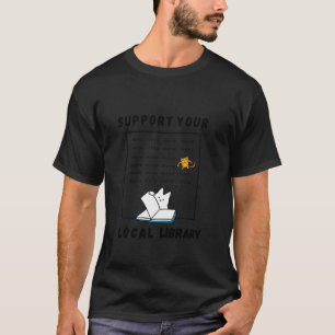 Funny Support Your Local Library Book Readers Cat  T-Shirt