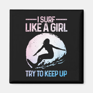 Funny Surf Like A Girl Surfer Design For Women Ret Magnet