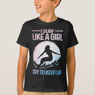 Funny Surf Like A Girl Surfer Design For Women Ret T-Shirt