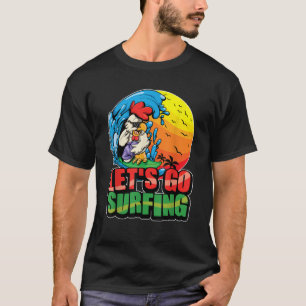 Funny Surfer Rooster Surfing Summer Ocean Waves T-Shirt