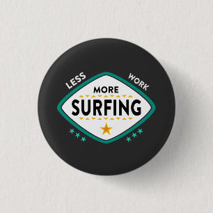 Funny Surfing Quote 3 Cm Round Badge