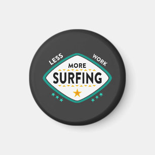 Funny Surfing Quote  Magnet