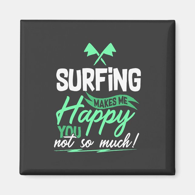 Funny Surfing Quote Magnet (Front)