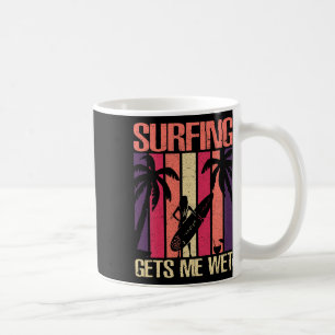 Funny Surfing Quote Surf Sayings Surfer Humor  Coffee Mug