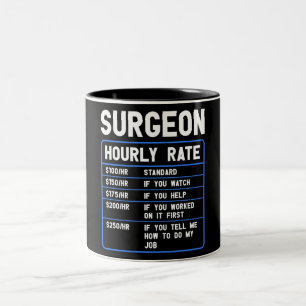 Funny Surgeon Hourly Rate  Mug