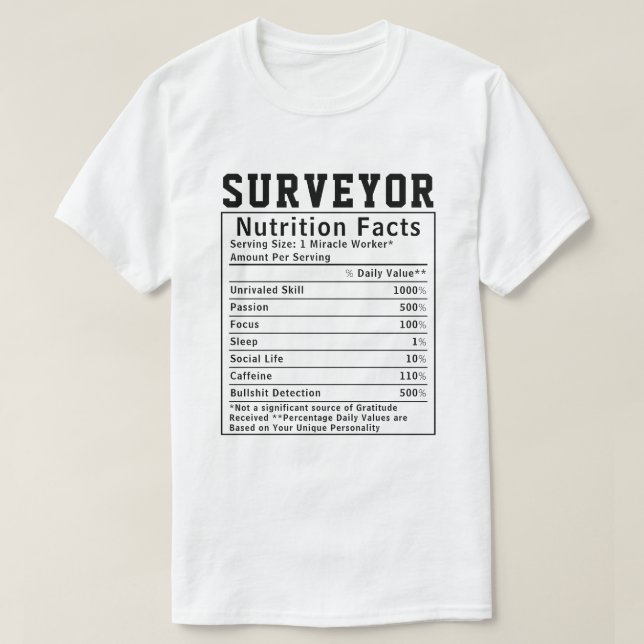 Funny Surveyor Nutrition Facts engineering gifts T-Shirt (Design Front)