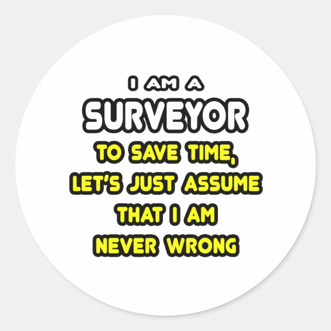 Funny Surveyor T-Shirts and Gifts Classic Round Sticker (Front)