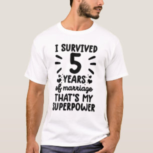 Funny Survived 5 Years Of Marriage 5Th Wedding Ann T-Shirt