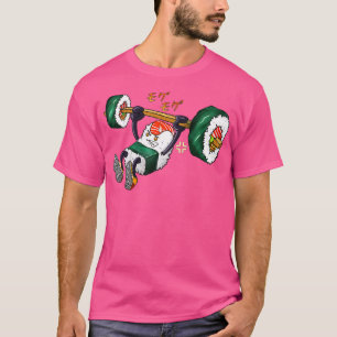 Funny Sushi Weight Lifting Gym Fitness Men Women K T-Shirt