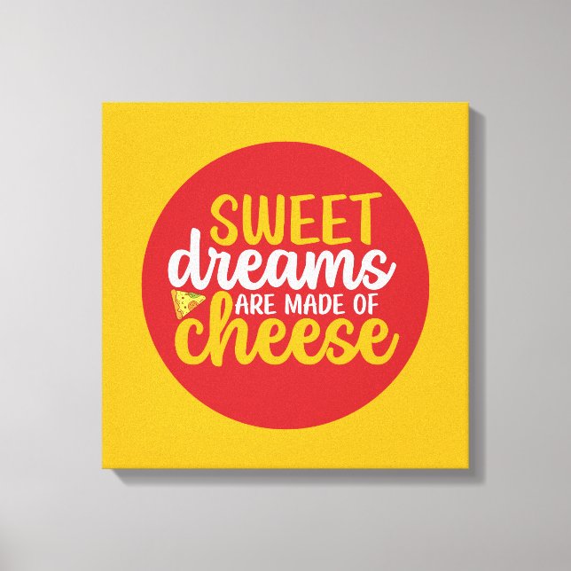 Funny Sweet Dreams Made of Cheese Kitchen Wall Art (Front)