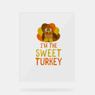 Funny Sweet Turkey Family Matching Thanksgiving  Acrylic Sign
