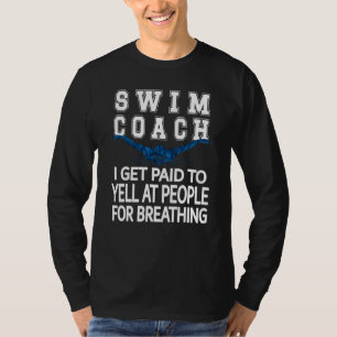 Funny Swim Coach Swimming Coach T-Shirt